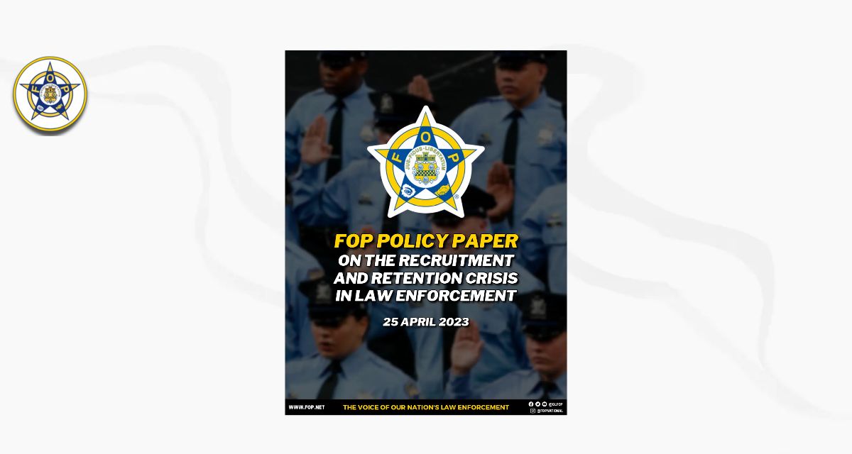 FOP Policy Paper: Recruitment and Retention